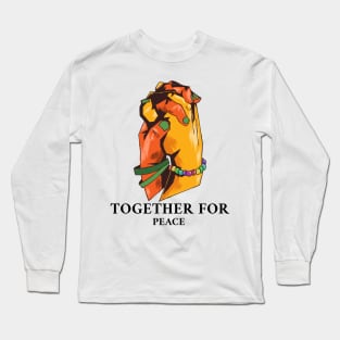Together for Peace, Teach Peace, International Peace Long Sleeve T-Shirt